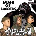 LAUGH OUT LOUDERSの曲/シングル - ゴリランボー!!! -Extended-