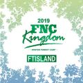 アルバム - Live 2019 FNC KINGDOM -WINTER FOREST CAMP- / FTISLAND