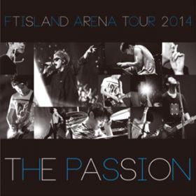 Ao - Live-2014 Arena Tour -The Passion- / FTISLAND