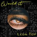 Leon Top̋/VO - Would It