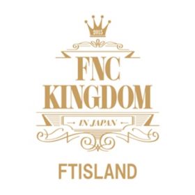 Shinin' On (Live 2015 FNC KINGDOM-Part1@Makuhari International Exhibition Halls, Chiba) / FTISLAND