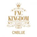 アルバム - Live 2015 FNC KINGDOM / CNBLUE