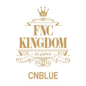 I'm A Loner (Live 2015 FNC KINGDOM-Part1@Makuhari International Exhibition Halls, Chiba) / CNBLUE