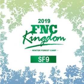 Ao - Live 2019 FNC KINGDOM -WINTER FOREST CAMP- / SF9
