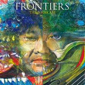 アルバム - FRONTIERS / 葉加瀬太郎