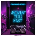 Charming Horses̋/VO - Movin' Too Fast