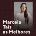 Ao - As Melhores Marcela Tais / Marcela Tais