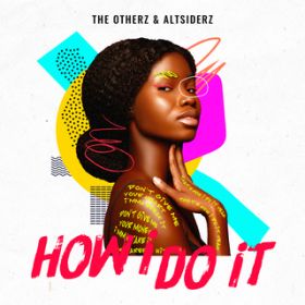 How I do it / The Otherz