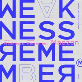 Ao - Weakness ^ Remember / Maozon