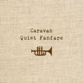 Ao - Quiet Fanfare / Caravan
