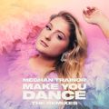 Meghan Trainor̋/VO - Make You Dance (Jay Dixie Remix)