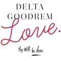 Delta Goodrem̋/VO - Love Thy Will Be Done