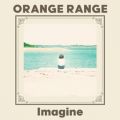 ORANGE RANGE̋/VO - Imagine