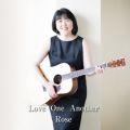 Rose̋/VO - Love One Another