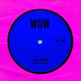 WOW (Imanbek Remix) / Zara Larsson