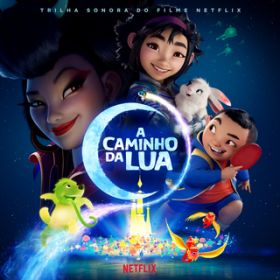 Ao - A Caminho da Lua (Trilha sonora do filme Netflix) / Various Artists