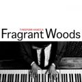 Hѓcj̋/VO - Fragrant Woods