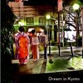 Dream in Kyoto