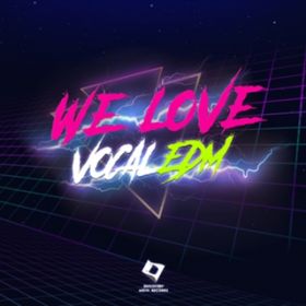 Ao - We Love Vocal EDM / Various Artists