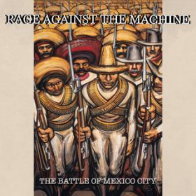 Guerrilla Radio (Live, Mexico City, Mexico, October 28, 1999) / Rage Against The Machine