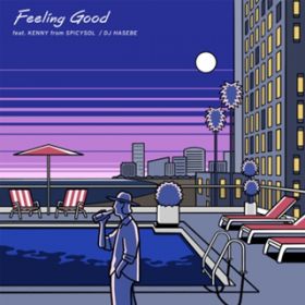 Ao - Feeling Good featD KENNY from SPiCYSOL / DJ HASEBE