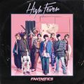 FANTASTICS from EXILE TRIBE^High Fever