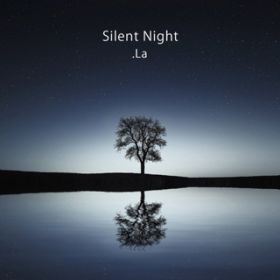 Ao - Silent Night / DLa