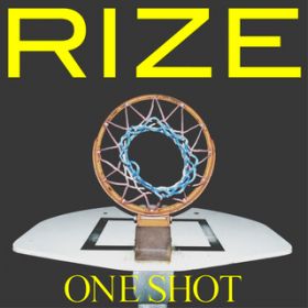 ONE SHOT / RIZE