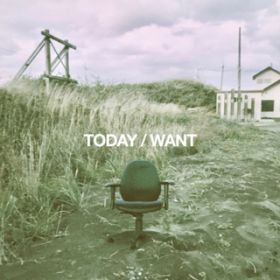 Ao - TODAY ^ WANT / cult grass stars