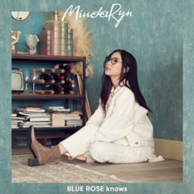 BLUE ROSE knows / MindaRyn