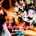 E-Motion̋/VO - Paradise (feat. Pitbull)