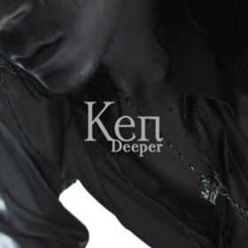 Deeper / Ken