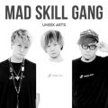 UNEEK ARTS̋/VO - MAD SKILL GANG(UA EDITION)