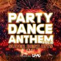 PARTY DANCE ANTHEM VOLD2 -SUPER BEST HITS- mixed by DJ LYME (DJ MIX)