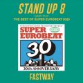 FASTWAY̋/VO - STAND UP 8 (taken from THE BEST OF SUPER EUROBEAT 2020)