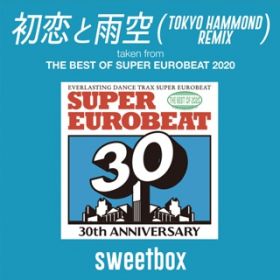 ƉJ TOKYO HAMMOND REMIX (taken from THE BEST OF SUPER EUROBEAT 2020) / sweetbox