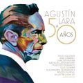 Ao - Agustin Lara a 50 Anos / Varios
