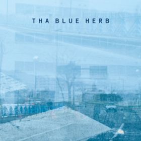 THEREfS NO PLACE LIKE JAPAN TODAY / THA BLUE HERB