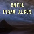 Ravel Piano Album