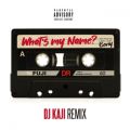 g̋/VO - What's My Name? (DJ KAJI Remix) [feat. DJ A's]