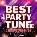 BEST PARTY TUNE III -CLUB EDM HITS- mixed by RYUYA (DJ MIX)