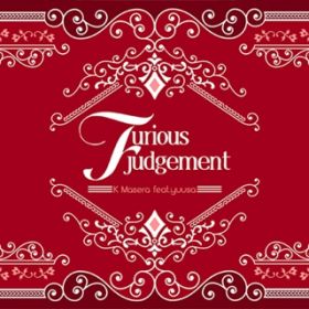 Furious judgement / K Masera feat. yuusa