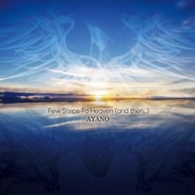 Ao - Few Steps To Heaven (and thenDDD) / AYANO