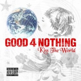 Ao - Kiss The World / GOOD4NOTHING
