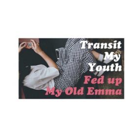 Ao - Fed up ^ My Old Emma / Transit My Youth