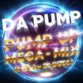 DA PUMP̋/VO - PUMP UP MEGA-MIX (MIX by DJ BOSS)