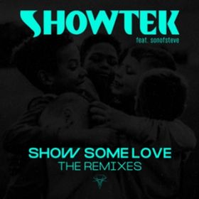 Show Some Love (Future Class Remix) [feat. sonofsteve] / Showtek