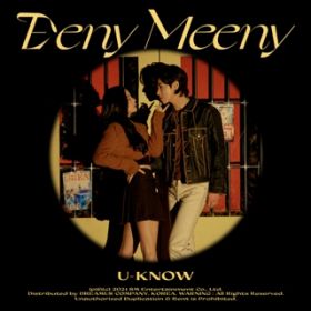 Eeny Meeny / U-KNOW