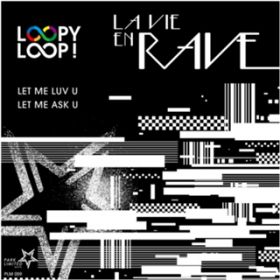 Let Me Ask U(Original Mix) / Loopy Loop!