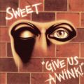 Ao - Give Us A Wink / Sweet